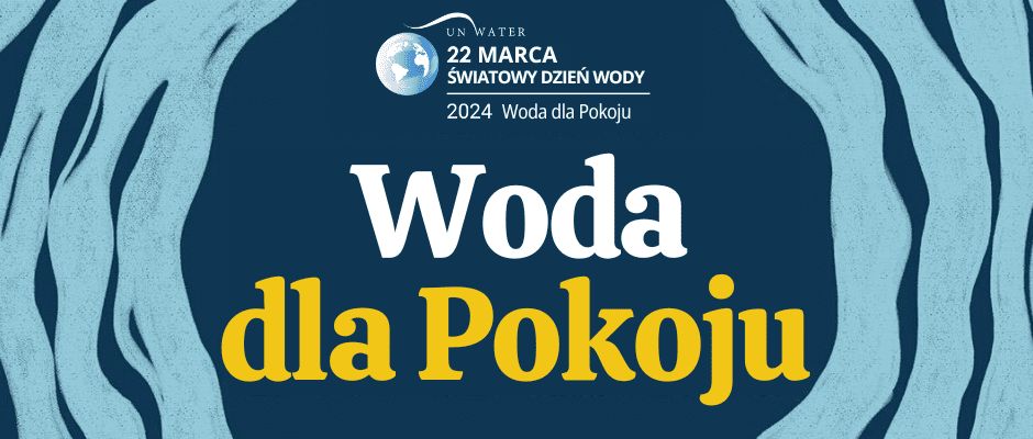 Woda dla Pokoju – Światowy Dzień Wody